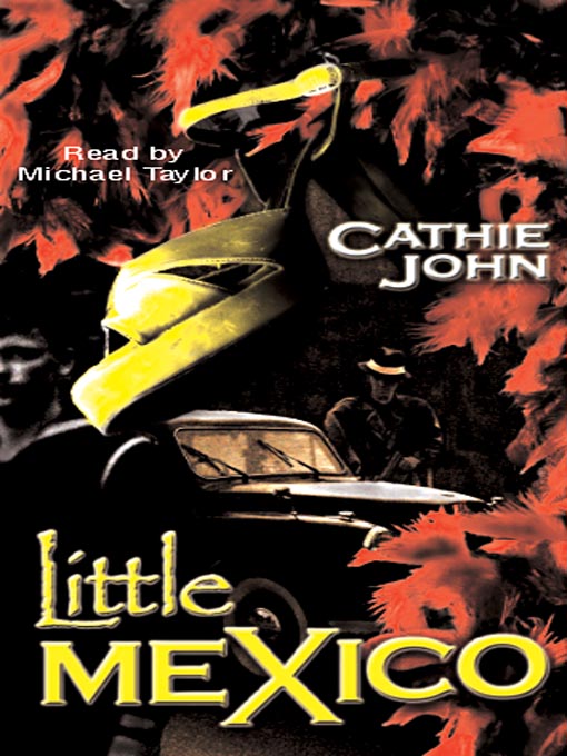 Title details for Little Mexico by Cathie John - Available